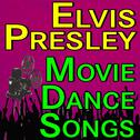 Elvis Presley Movie Dance Songs