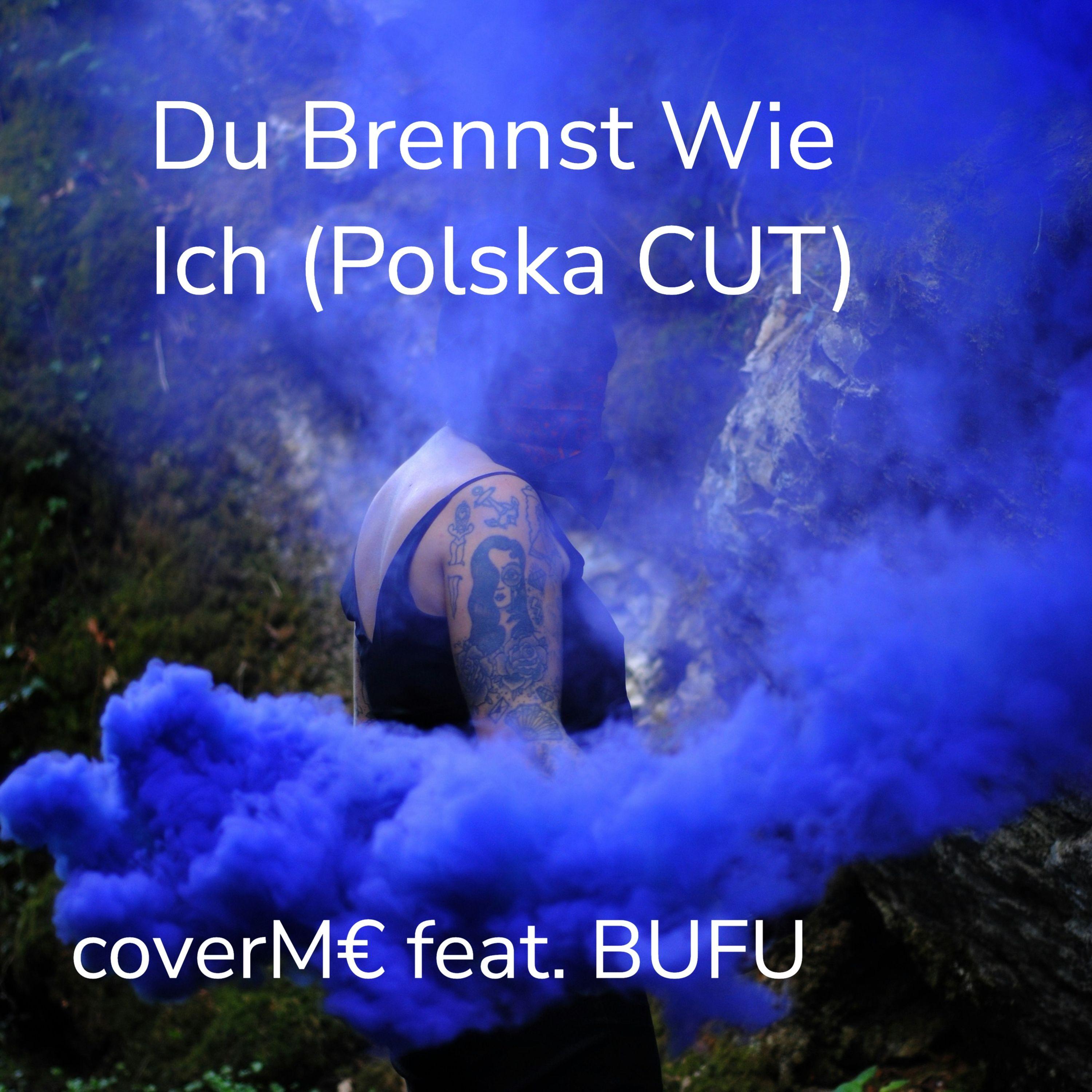 Du Brennst Wie Ich (Polska CUT Remix)