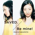 SAVED./Be mine!(いなり盤)(初回限定盤)