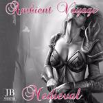 Ambient Voyage: Medieval专辑