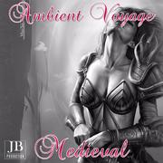 Ambient Voyage: Medieval