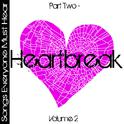 Songs Everyone Must Hear: Part Two - Heartbreak Vol 2专辑