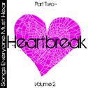 Songs Everyone Must Hear: Part Two - Heartbreak Vol 2专辑