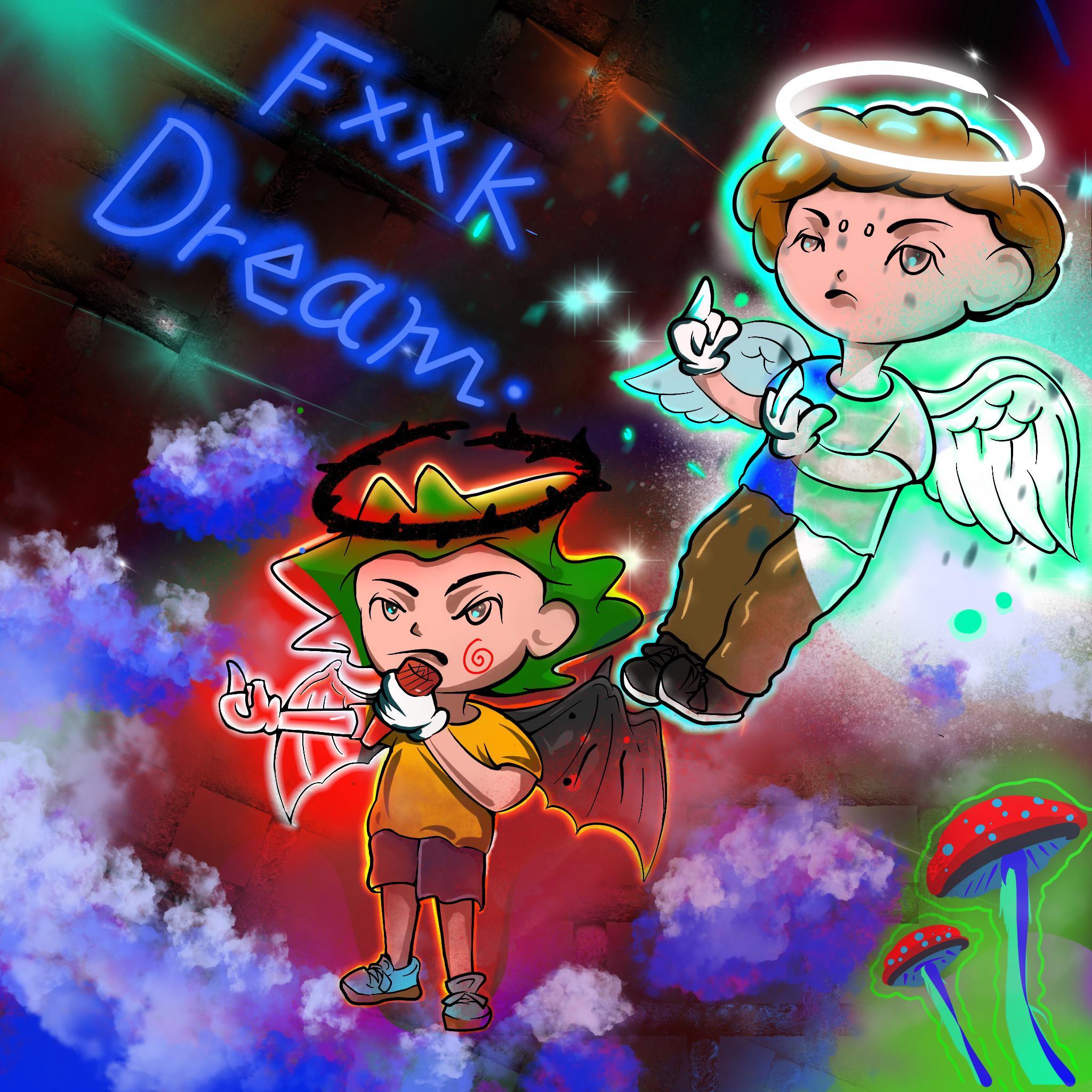 ✩Fxxk Dream/去他的理想✩(Prod.Eee.T&BickyBoy)