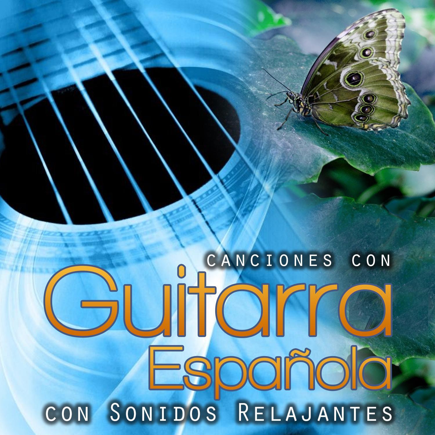 Canciones Con Guitarra Española Con Sonidos Relajantes专辑