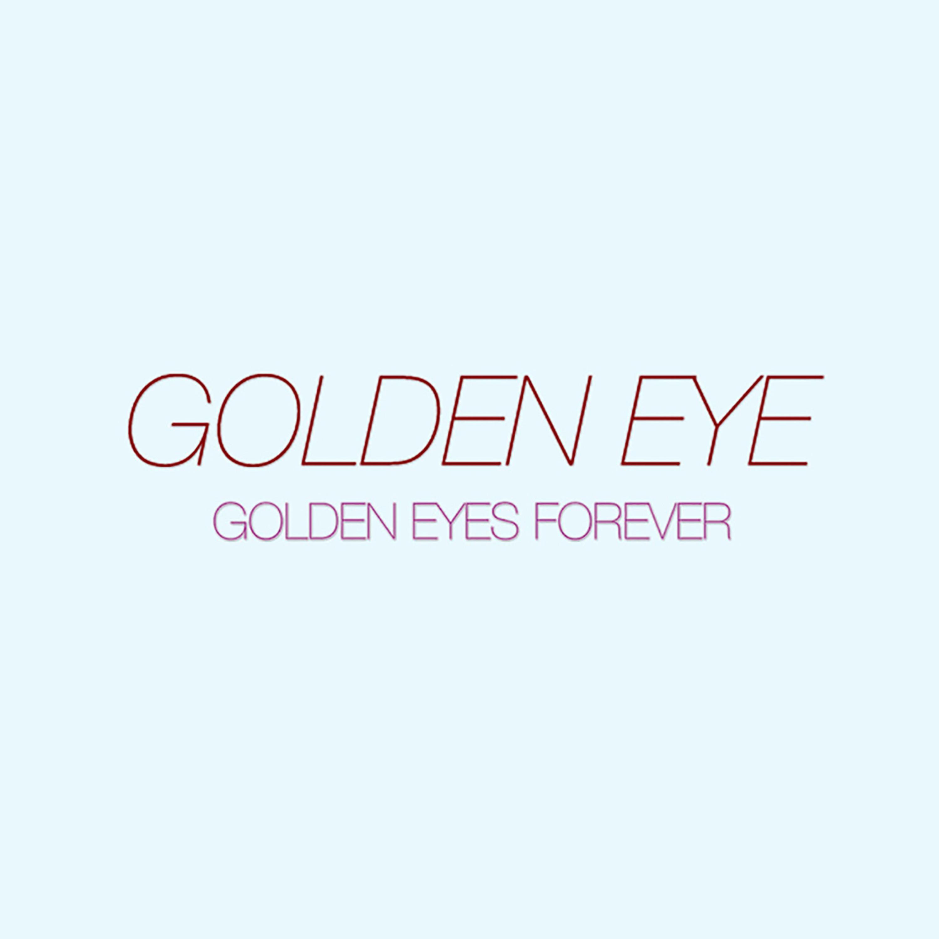 Golden Eyes Forever