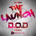 The Launch - The D.O.D Remix
