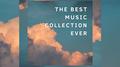 THE BEST MUSIC COLLECTION EVER专辑