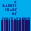A Darker Shade of Shostakovich专辑