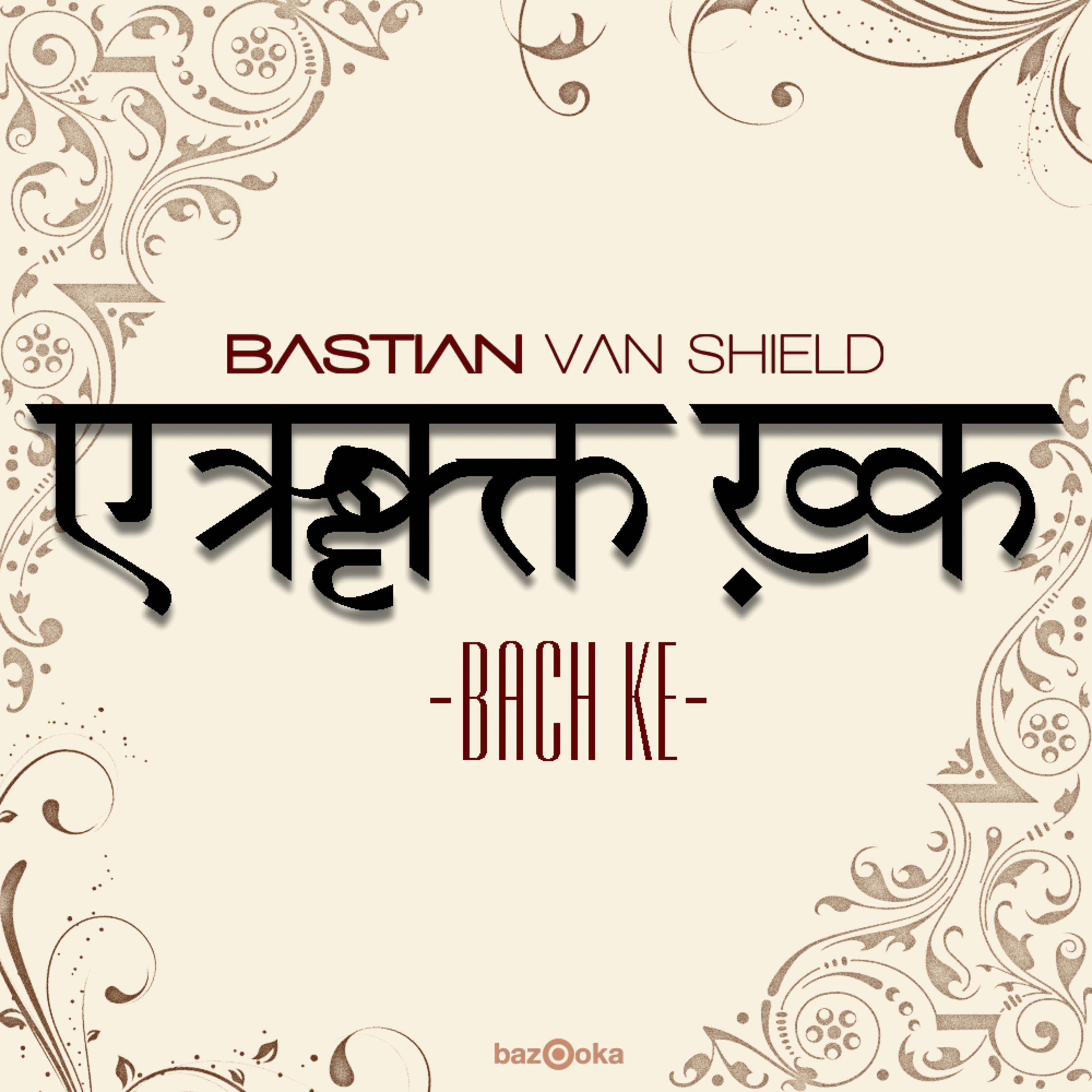 Bastian van Shield - Bach Ke (Club Mix)