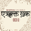 Bastian van Shield - Bach Ke (Adam De Great Remix)