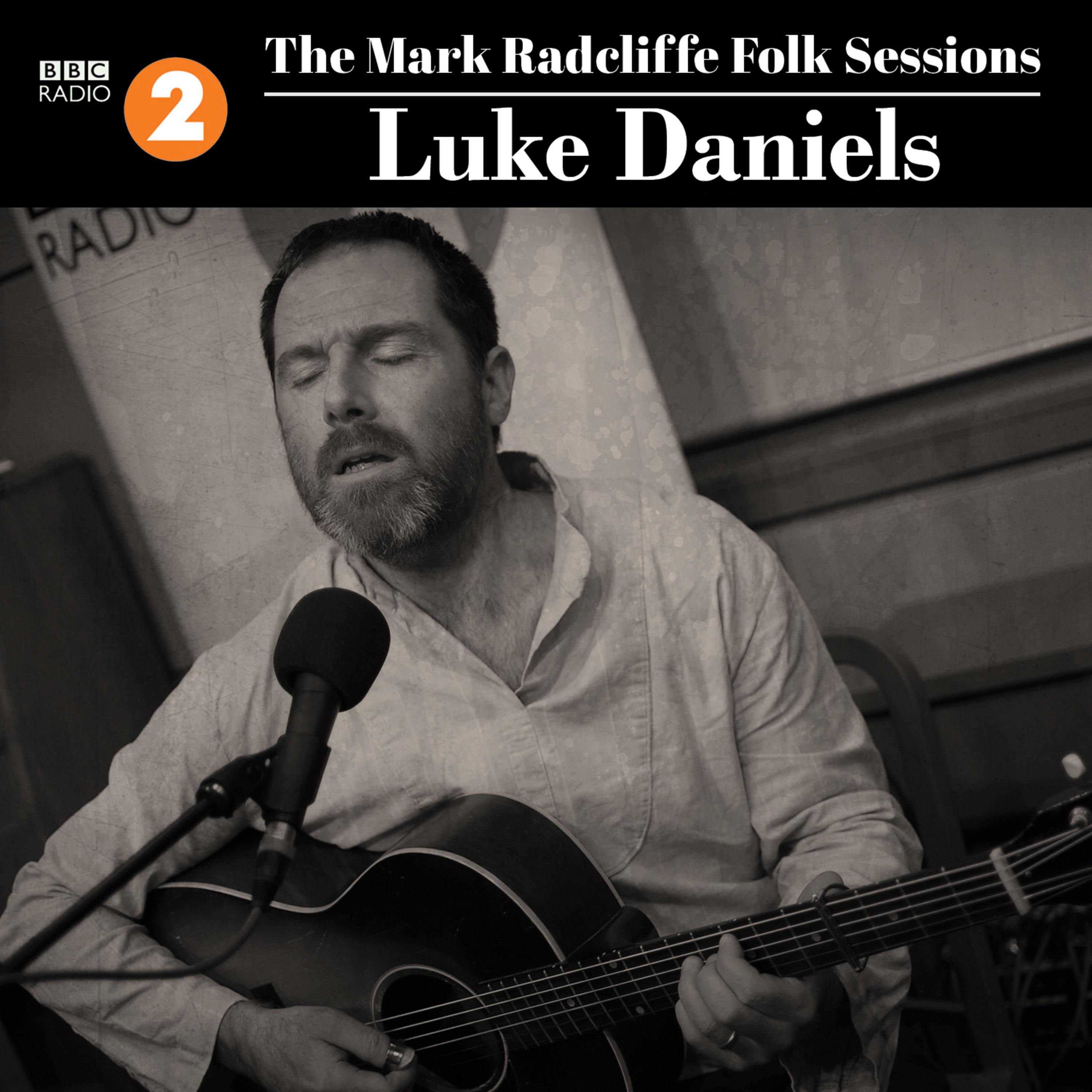 The Mark Radcliffe Folk Sessions: Luke Daniels