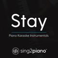 Stay (Piano Karaoke Instrumentals)