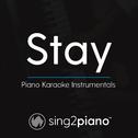 Stay (Piano Karaoke Instrumentals)专辑