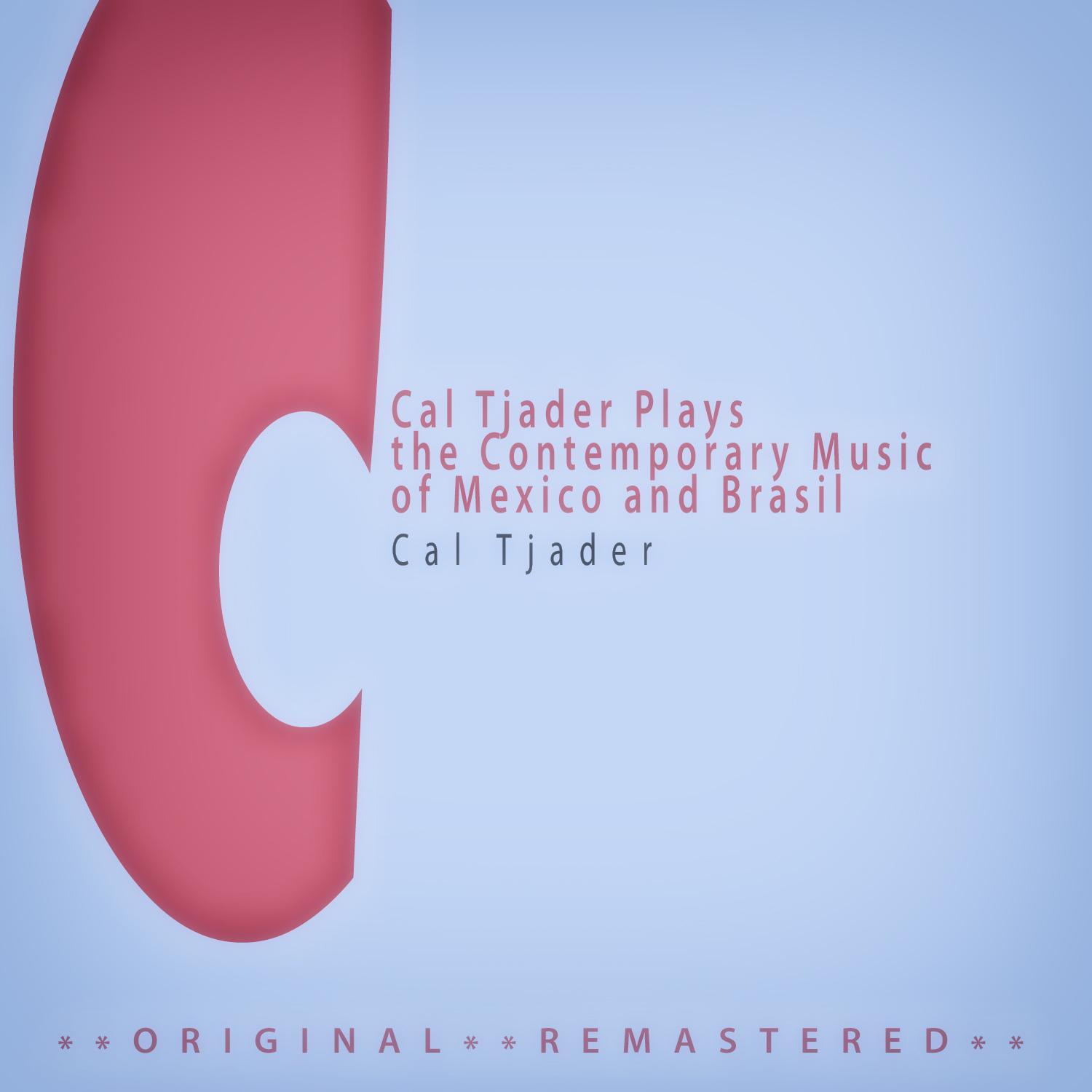 Cal Tjader Plays the Contemporary Music of Mexico and Brasil