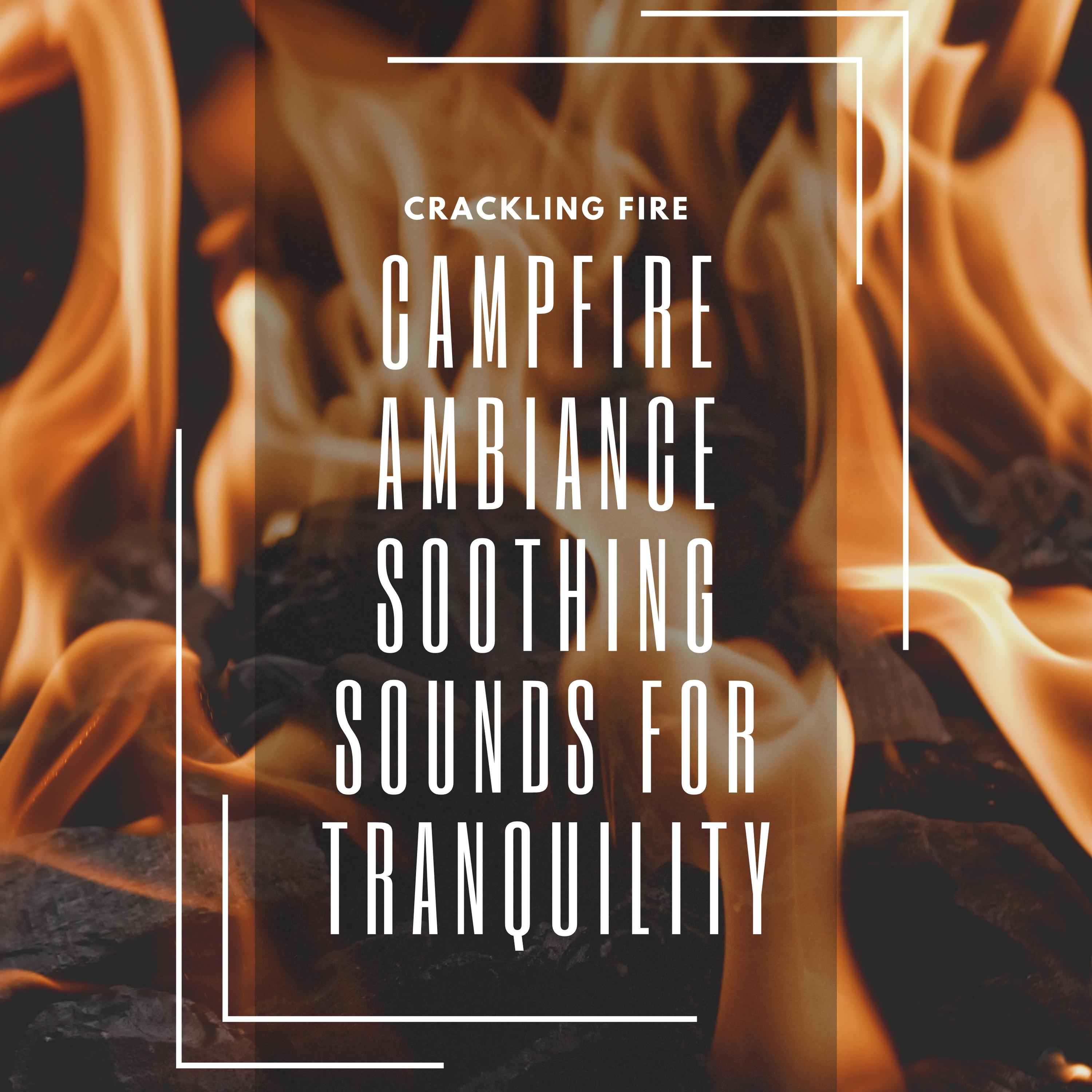 Crackling Fire - Relaxing Campfires Sounds