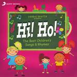 Hi! Ho! The Best Children's Songs & Rhymes专辑