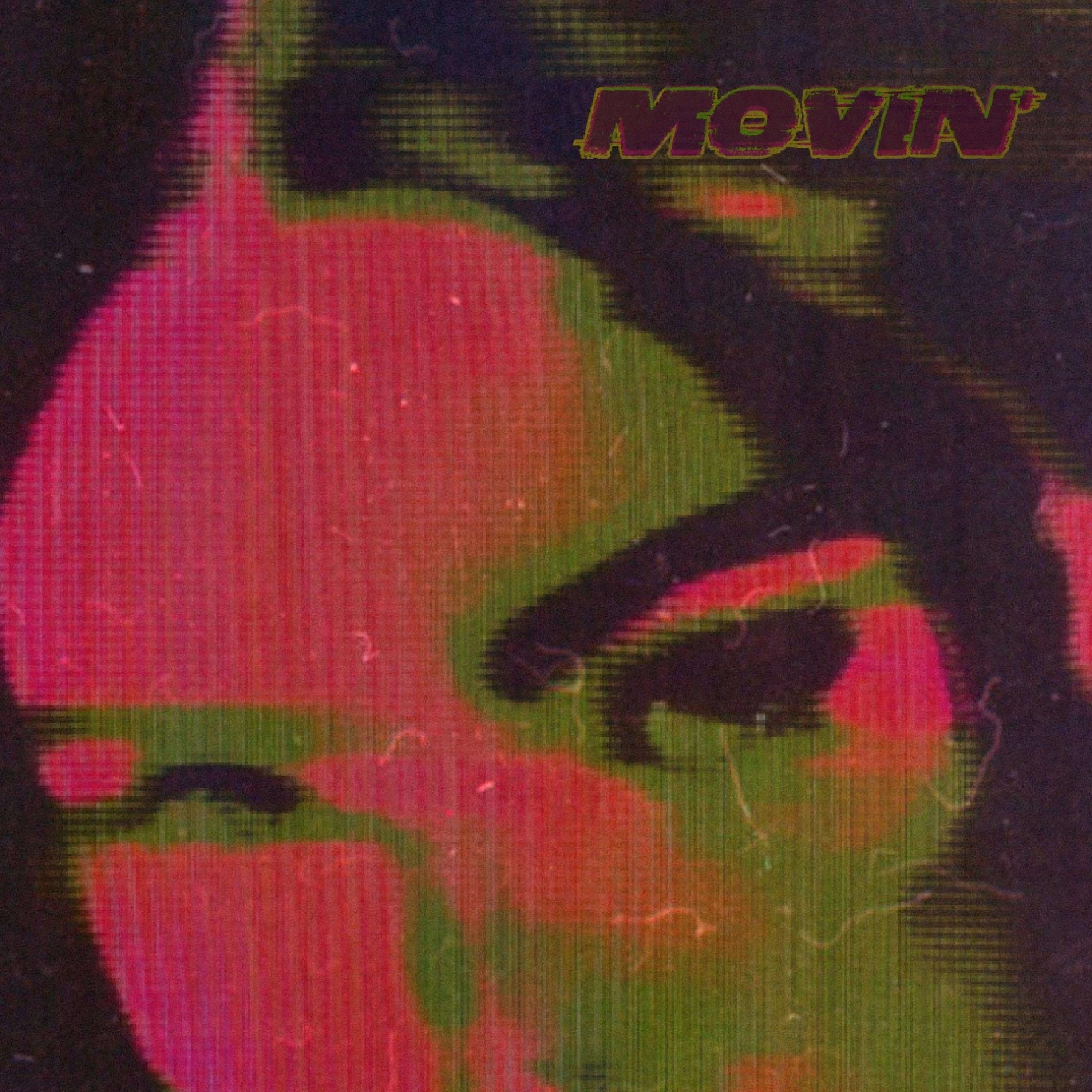 Movin'