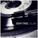 Zenttric Club专辑