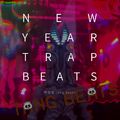 NEW YEAR TRAP BEATS