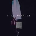 Stay With Me