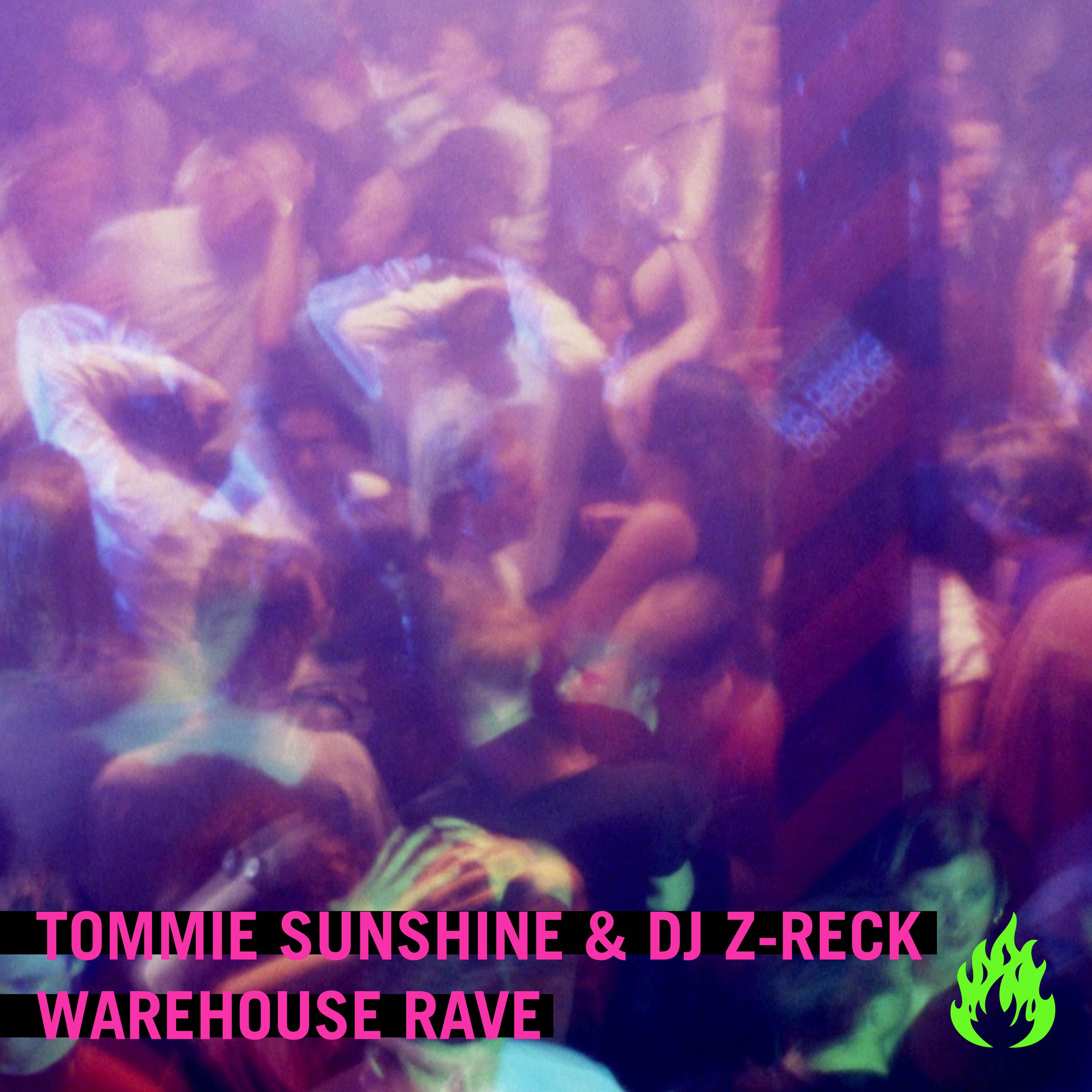 Tommie Sunshine - Warehouse Rave (Original Mix)