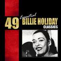 49 Essential Billie Holiday Classics专辑