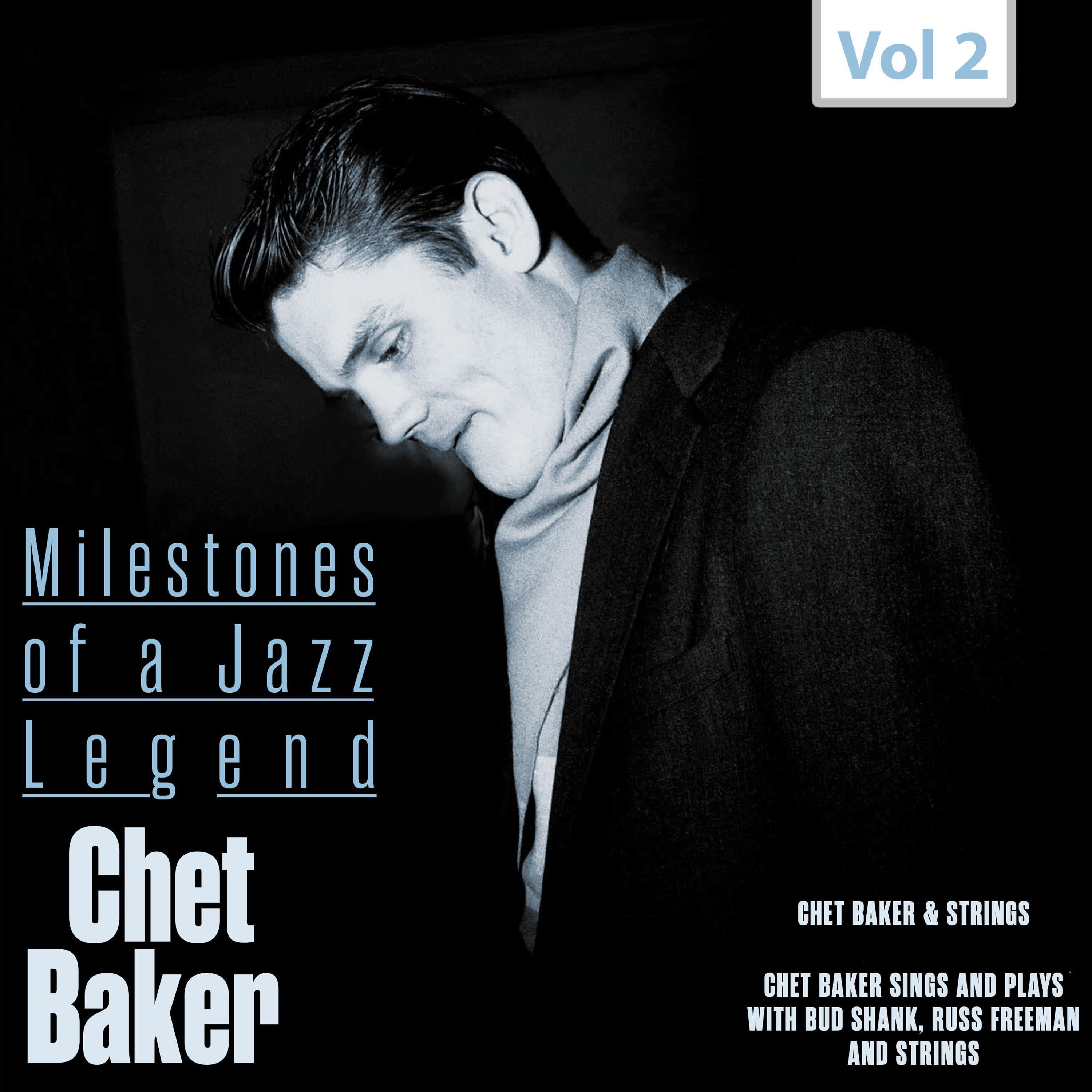 Milestones of a Jazz Legend - Chet Baker, Vol. 2专辑