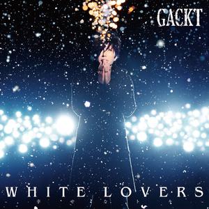 Gackt-White Lovers 幸せなトキ   立体声伴奏 （降3半音）