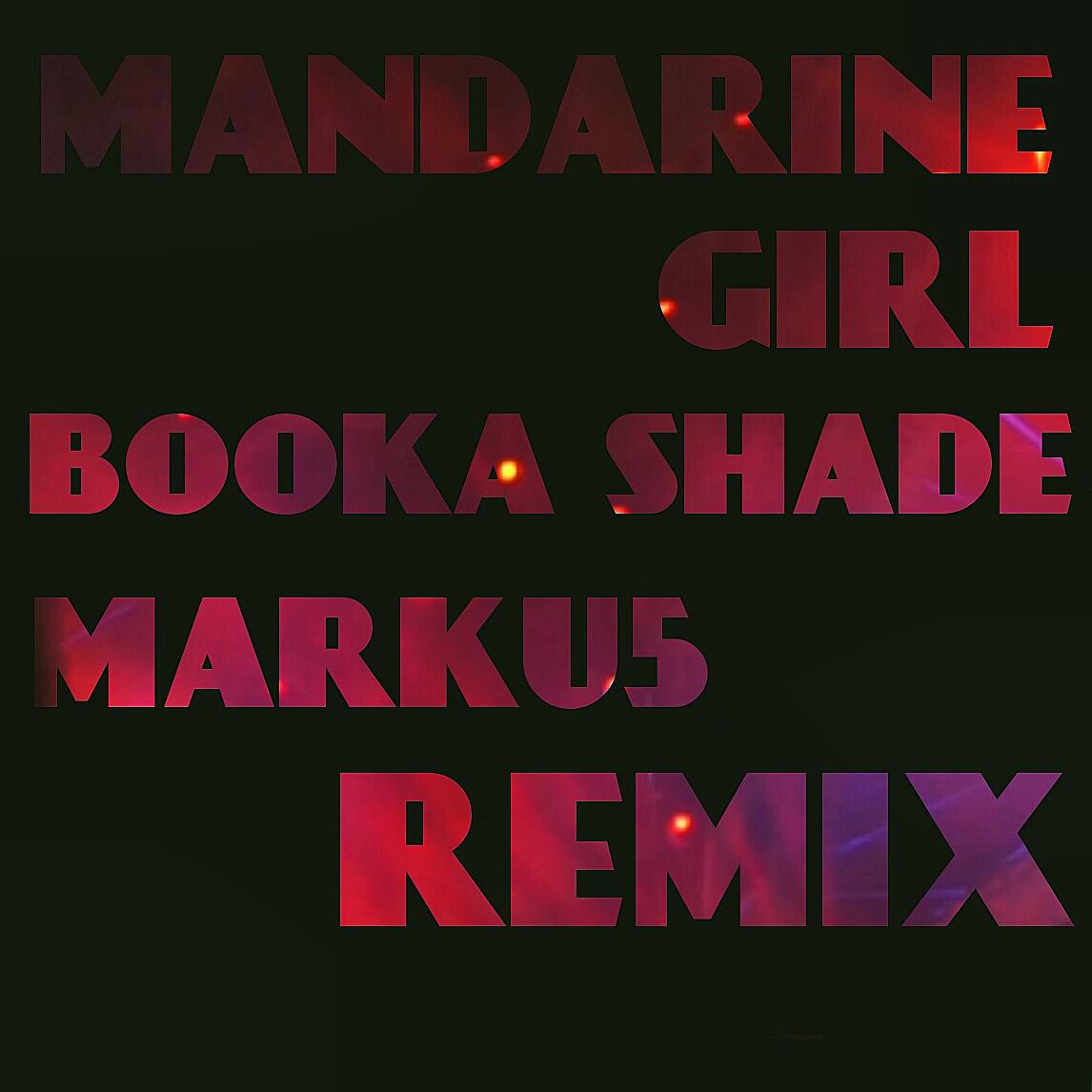 Mandarine Girl (Marku5 Remix)专辑