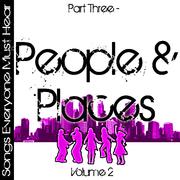 Songs Everyone Must Hear: Part Three - People & Places Vol 2