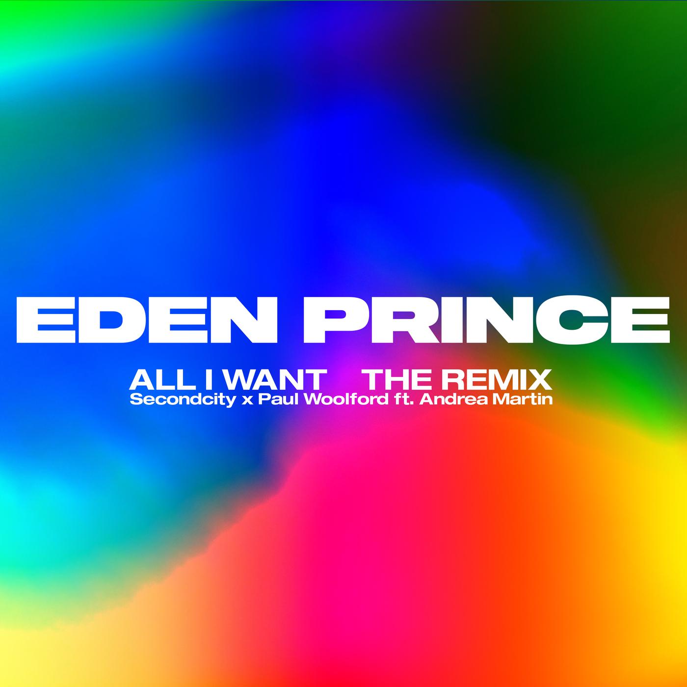 SecondCity - All I Want (Eden Prince Remix)