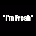 I'm Fresh专辑