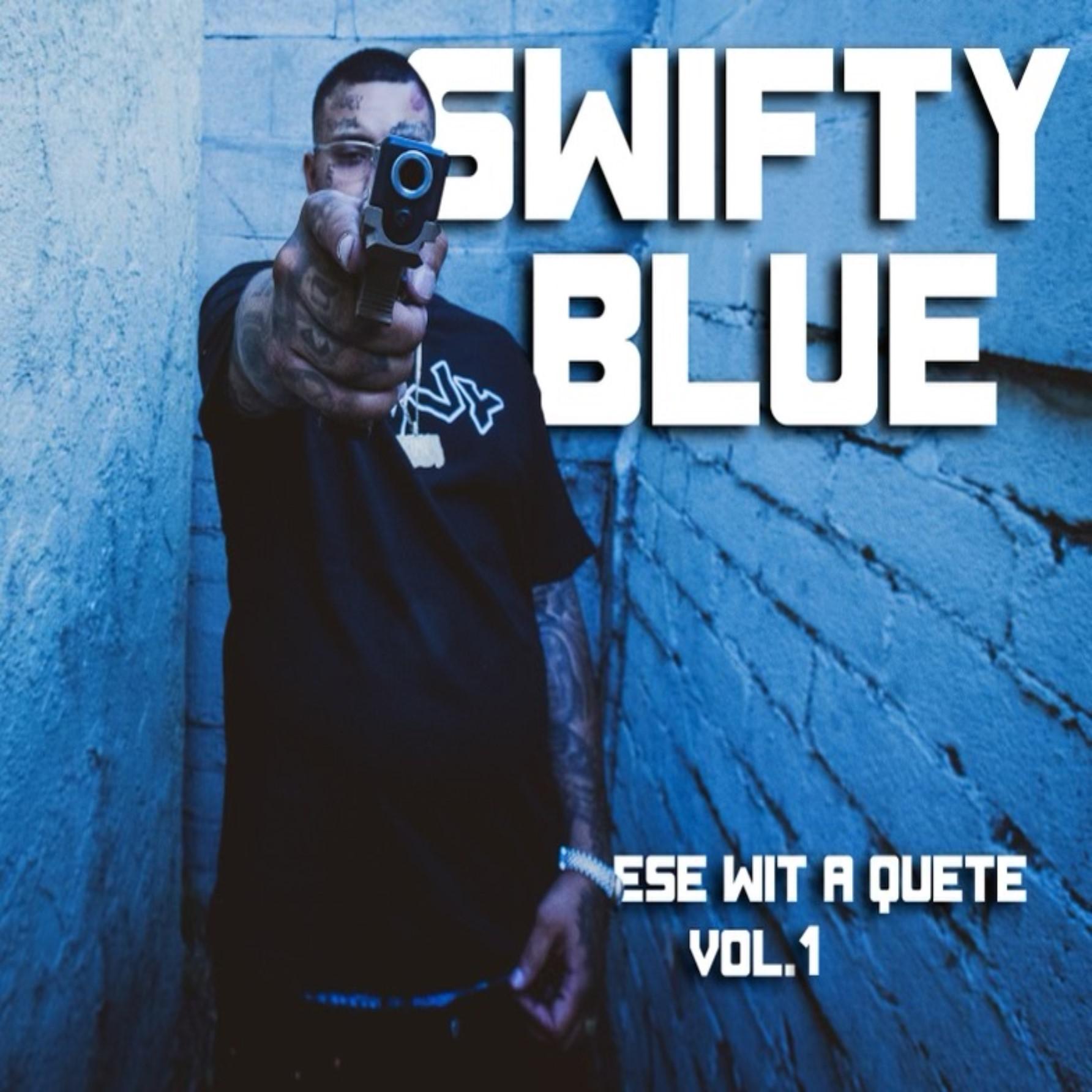 Swifty Blue - Thru my struggles