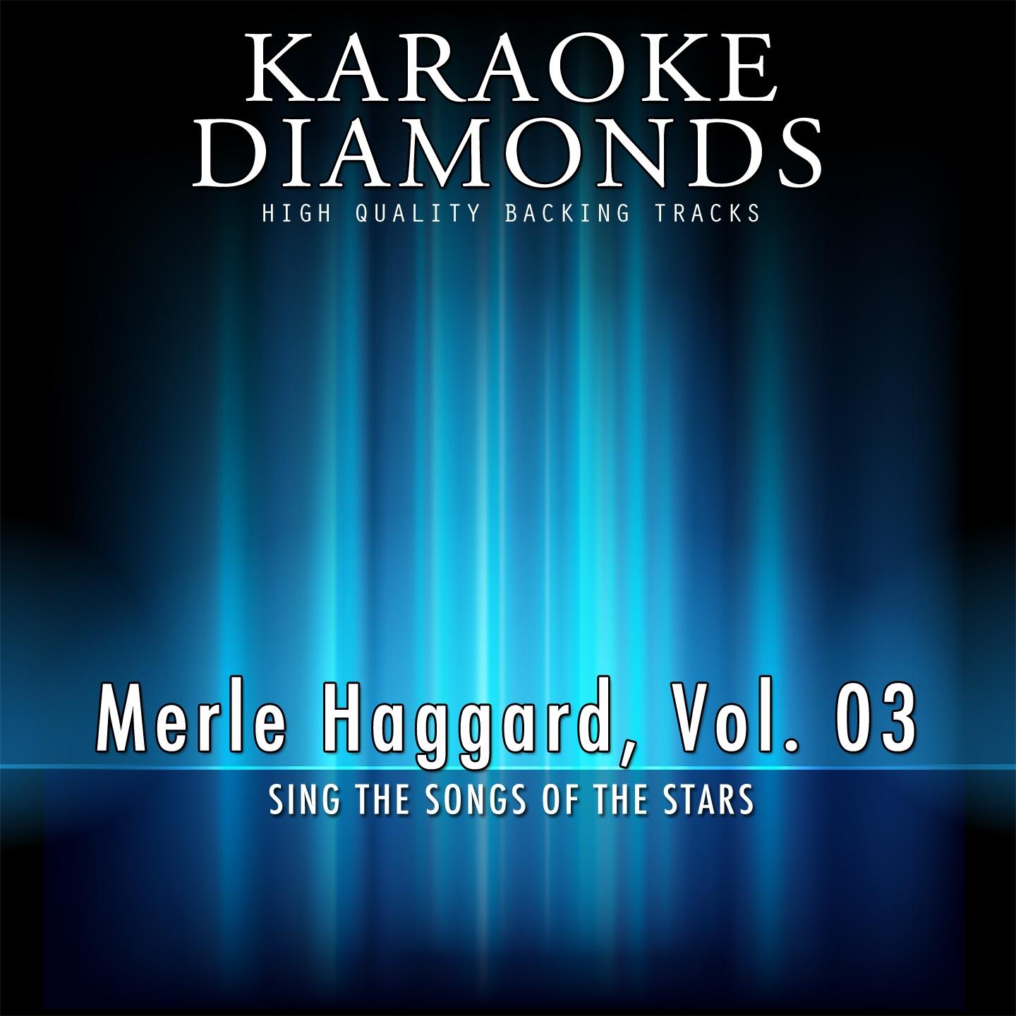 Merle Haggard : The Best Songs, Vol. 3 (Karaoke Version)专辑