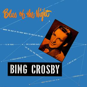 Where The Blue Of The Night (Meets The Gold Of The Day) - Bing Crosby (PT karaoke) 带和声伴奏