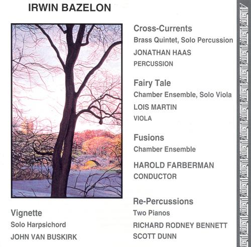 BAZELON: Cross-Currents / Fairy Tale / Fusions / Re-Percussions / Vignette