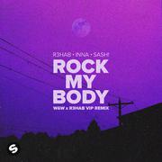 Rock My Body (with SASH!) [W&W x R3HAB VIP Remix]专辑