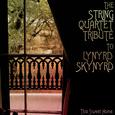 The String Quartet Tribute To Lynyrd Skynyrd: This Sweet Home