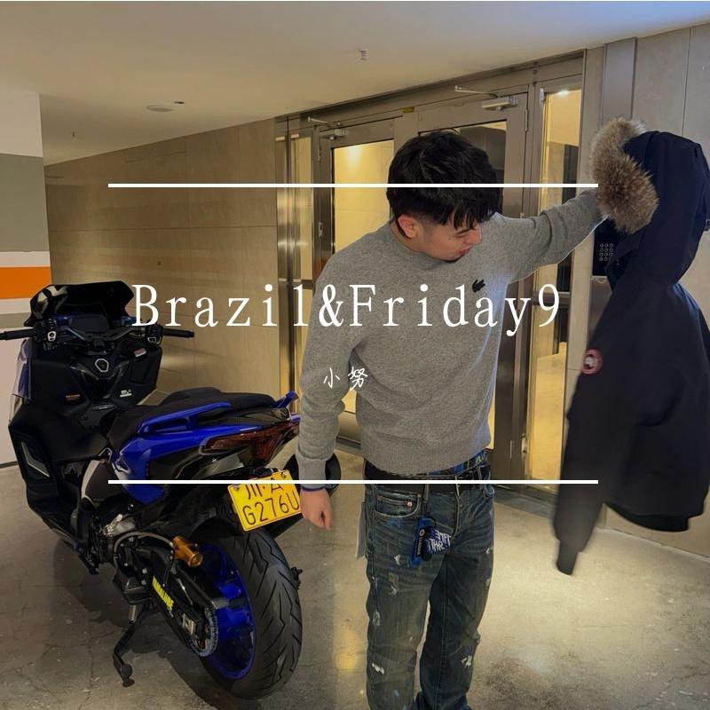 Brazil & Friday