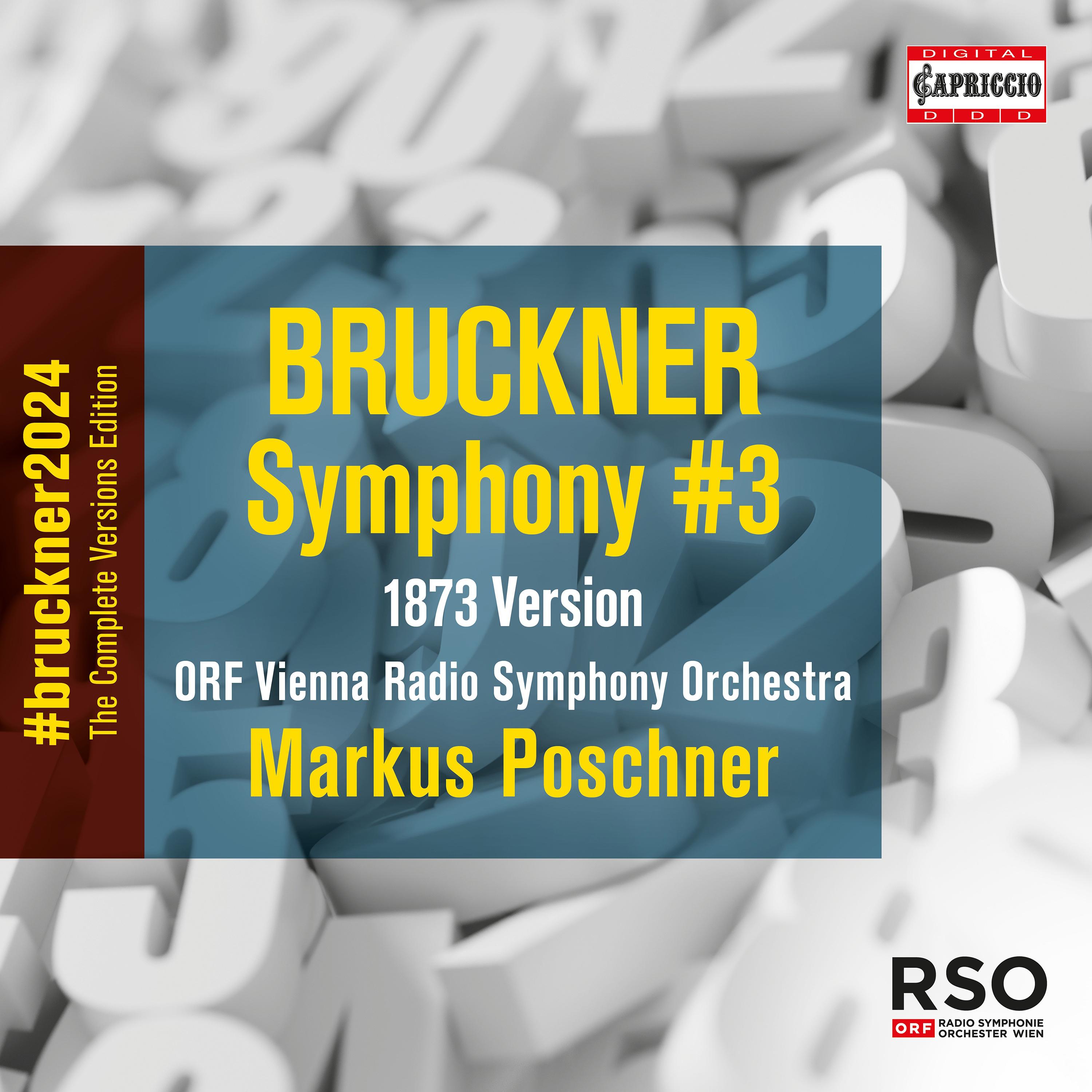BRUCKNER, A.: Symphony No. 3 (original 1873 version, ed. L. Nowak) (Complete Symphony Versions Edition, Vol. 5) (M. Poschner)