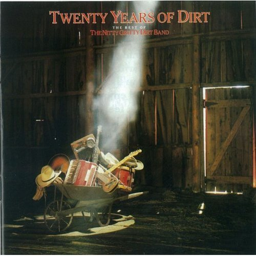 Twenty Years of Dirt: The Best of the Nitty Gritty Dirt Band
