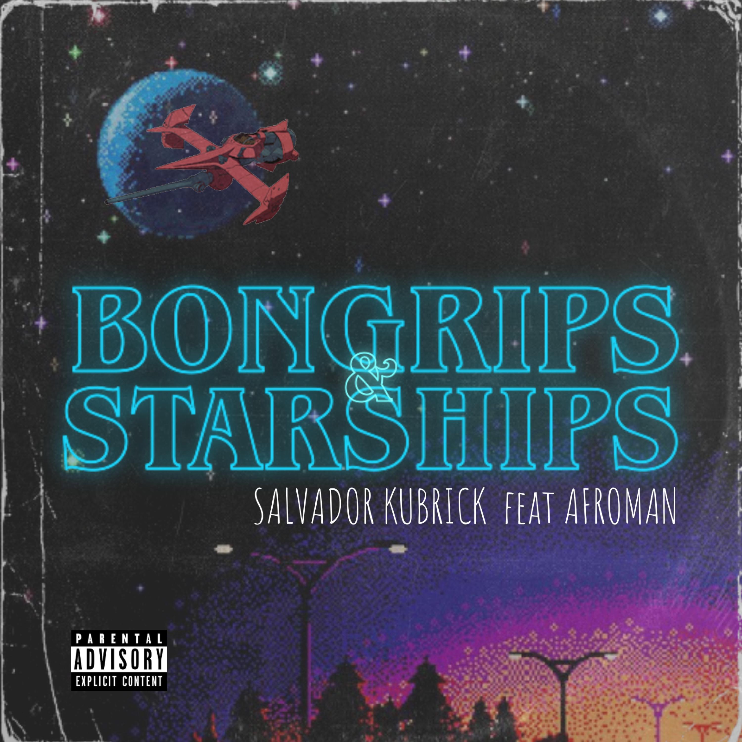 Bongrips & Starships (feat. Afroman)