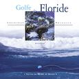 Toutes les mers du monde : Golfe de Floride