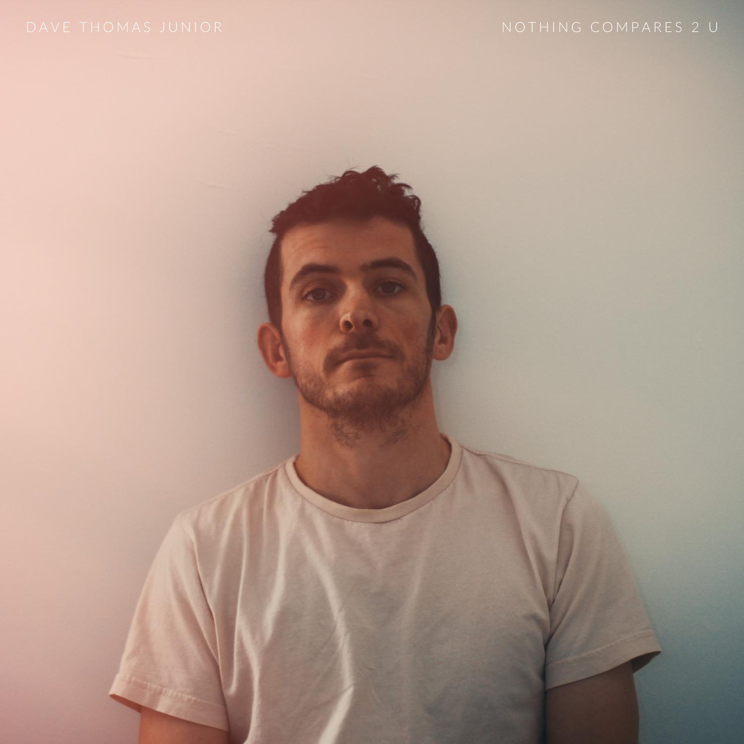 nothing compares 2 u - dave thomas junior - 单曲 - 网易云音乐