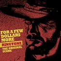 For a Few Dollars More (Ringtone) - Original Score专辑