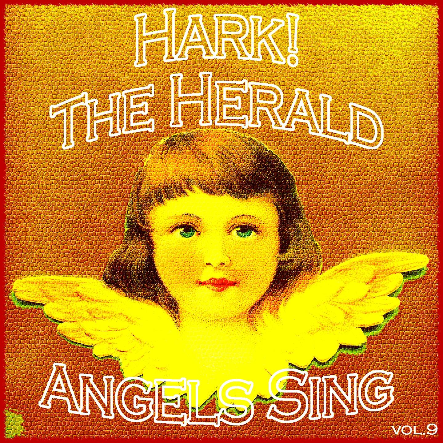 Hark! The Herald Angels Sing, Vol.9专辑