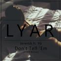 Don't Tell 'Em (LYAR Remix)专辑