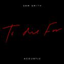 To Die For (Acoustic)专辑