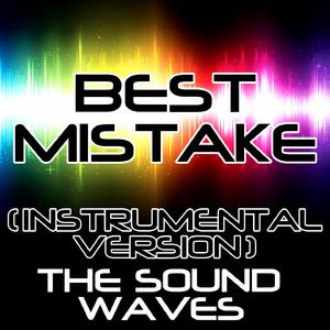 Best Mistake(unofficial Instrumental) （原版立体声无和声） （降5半音）